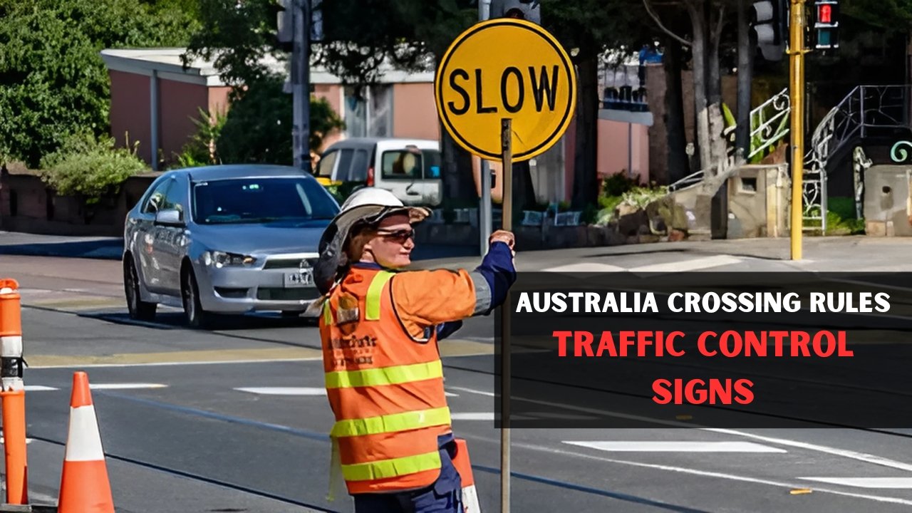 Australia Crossing Rules: $500 Penalty for Failing to Follow Traffic Control Signs