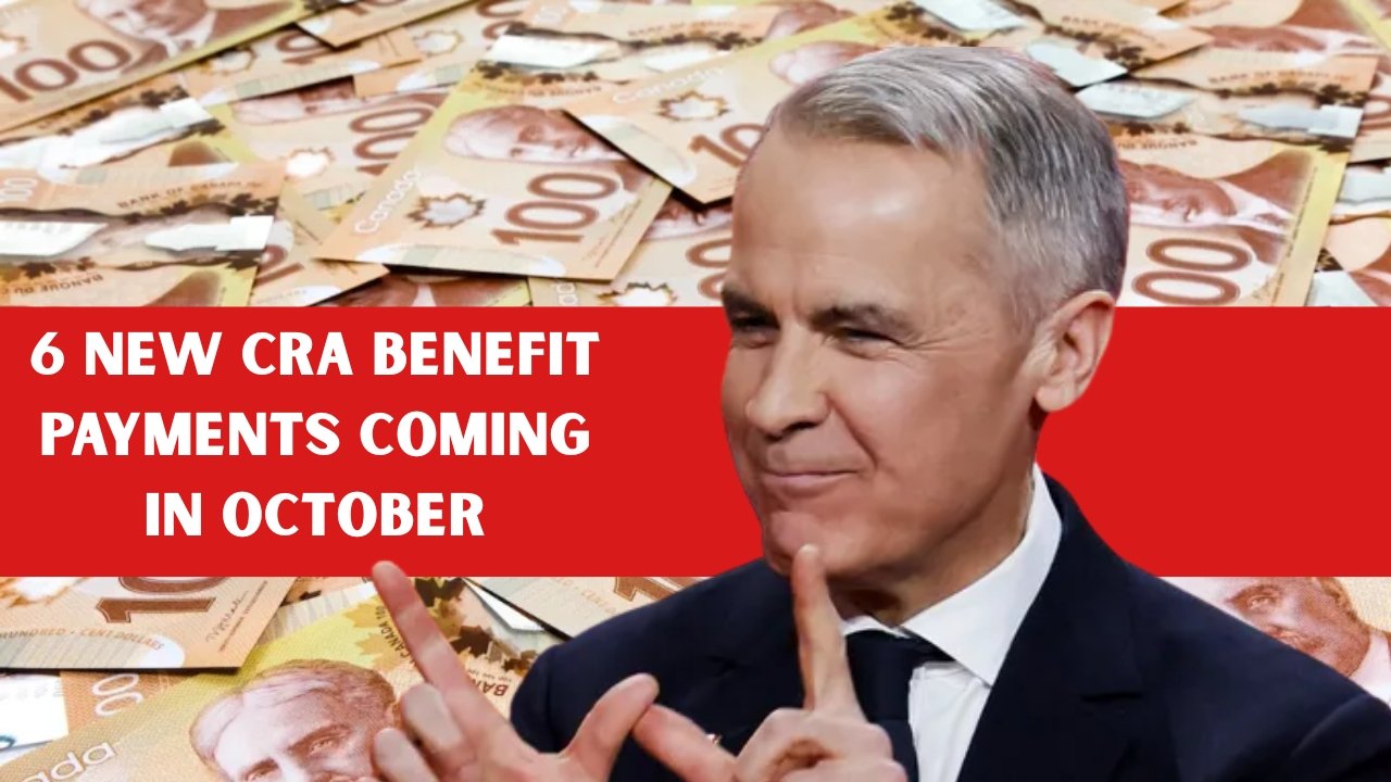 6 New CRA Benefit Payments Coming in October