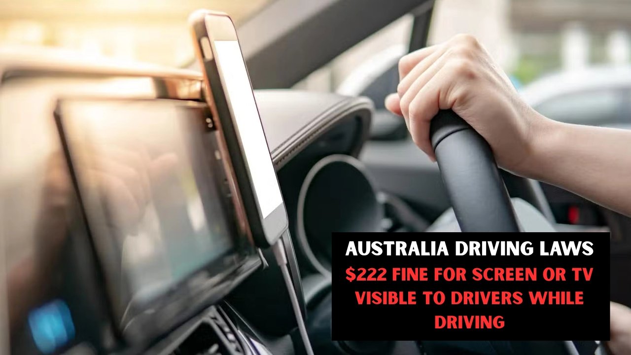 Australia Driving Laws $222 Fine for Screen or TV Visible to Drivers While Driving