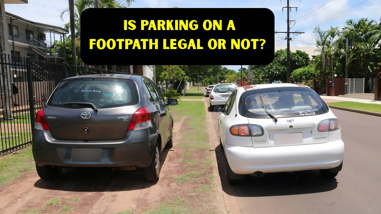 Is Parking on a Footpath Legal or Not?