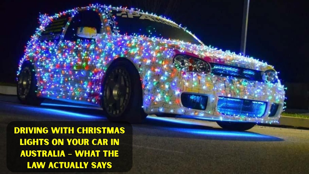 Driving With Christmas Lights on Your Car in Australia – What the Law Actually Says