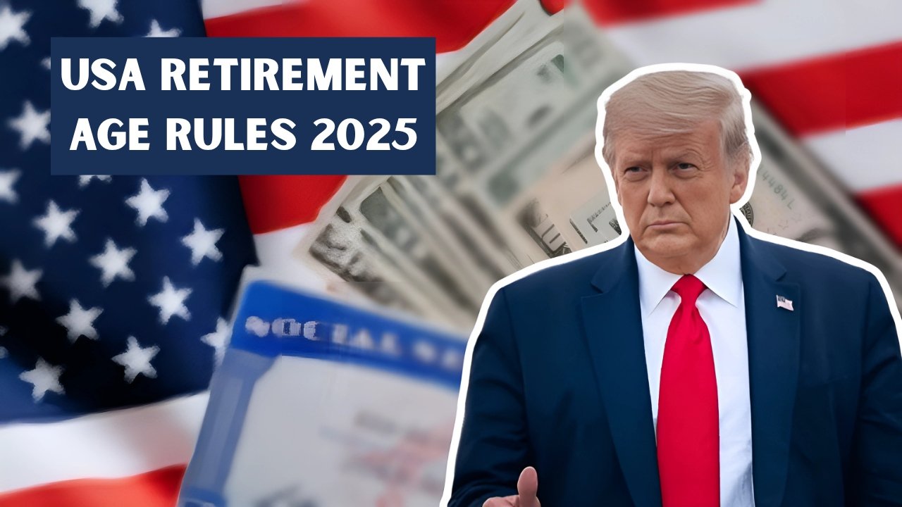 USA Retirement Age Rules 2025