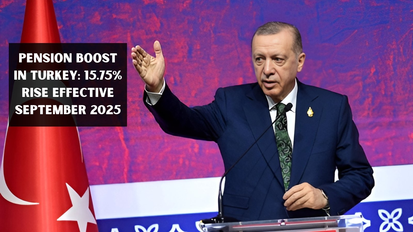 Pension boost in Turkey: 15.75% rise effective September 2025 – all details here