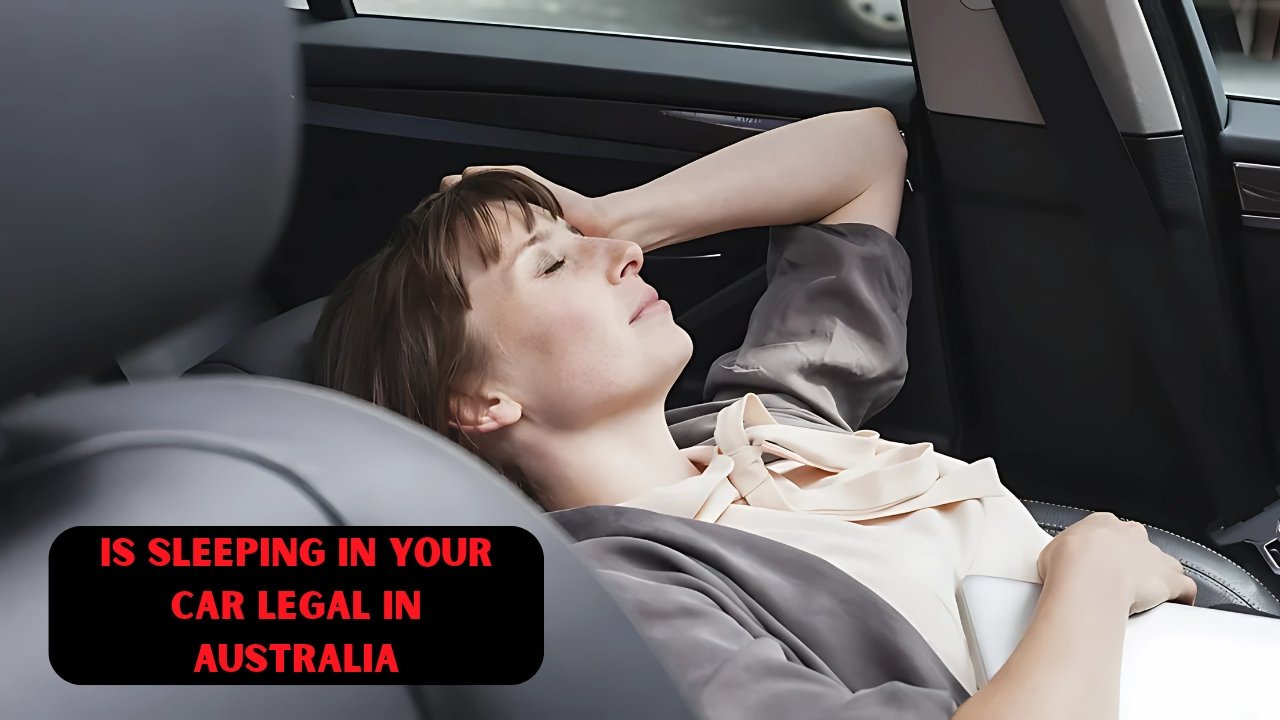 Is Sleeping in Your Car Legal in Australia