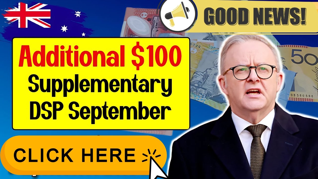 DSP Supplement Boost: Extra $100 in September 2025 – Eligibility & Payment Schedule