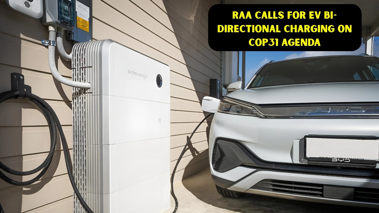 RAA calls for EV bi-directional charging on COP31 agenda