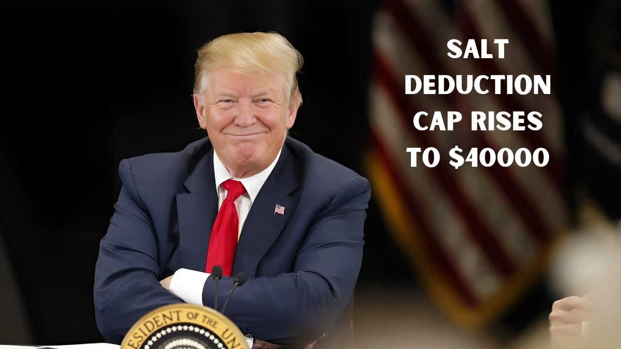 SALT Deduction Cap Rises to $40000