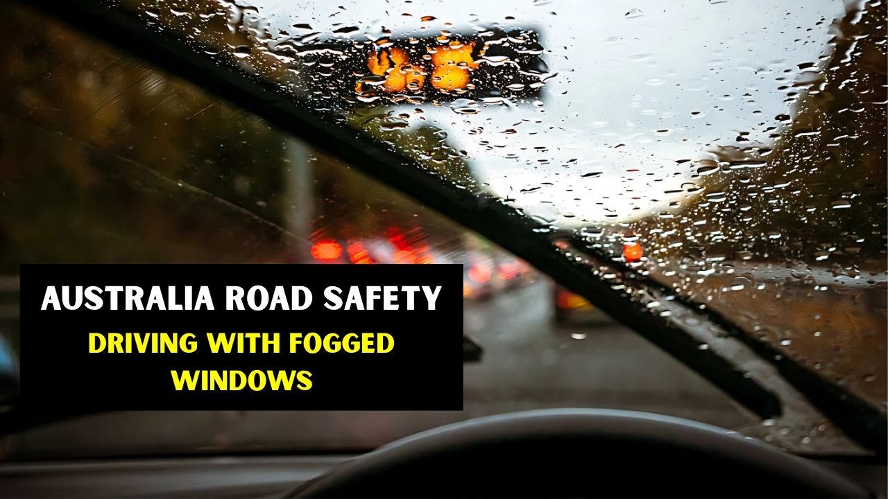 Australia road safety: Driving with fogged windows may cost you a heavy penalty
