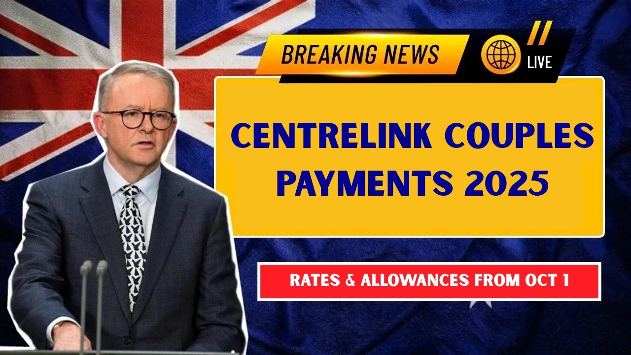 Centrelink Couples Payments 2025 – New Rates and Allowances Effective October 1