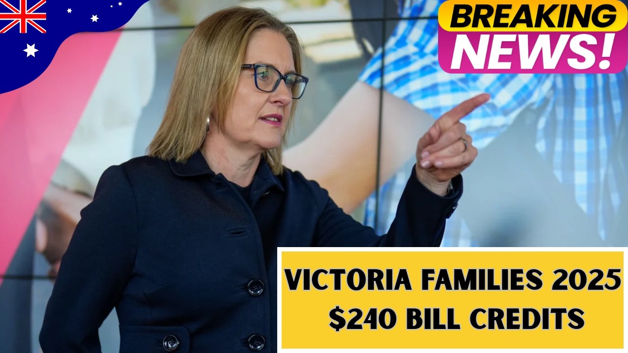 Victoria Families 2025 – Government Announces $240 Bill Credits Relief Package